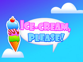Ice Cream Please
